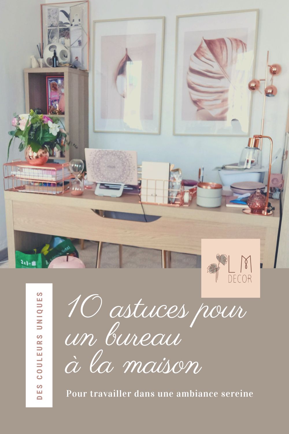 Aménager un espace de travail professionnel chez soi quand on est entrepreneuse, ça peut-être compliqué... mais pas avec mes 10 astuces !
