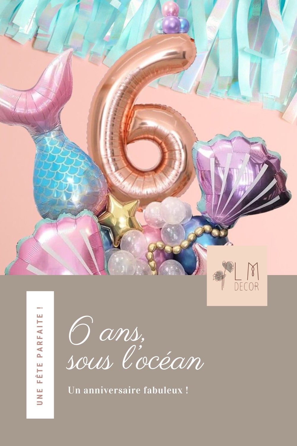 Retrouve toutes mes idées pour organiser un anniversaire sirène inoubliable ! De la déco aux animations en passant par les cadeaux des invités !